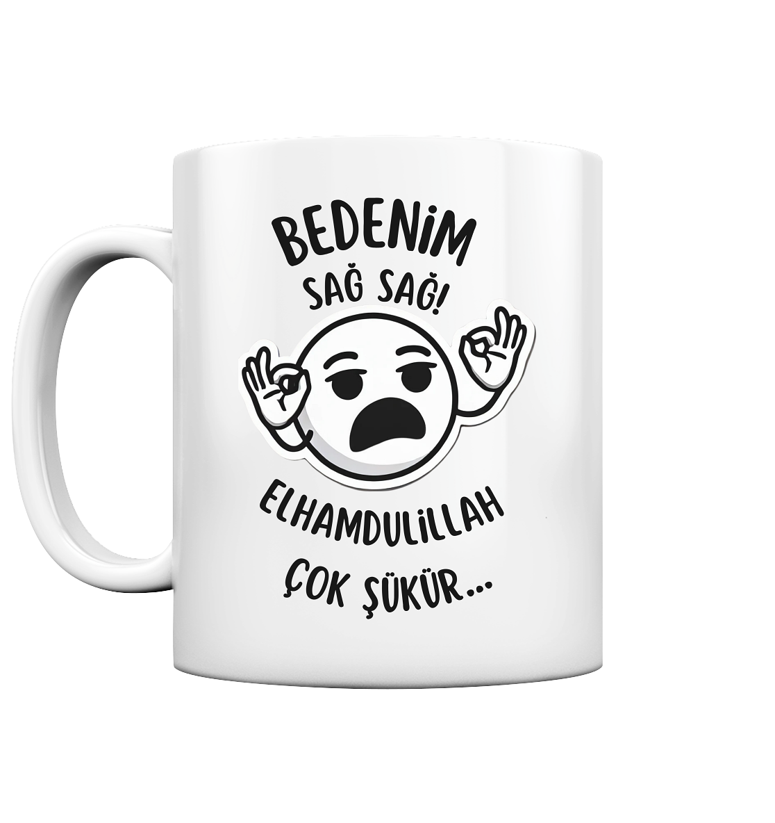Bedenim sağ sağ - Tasse glossy