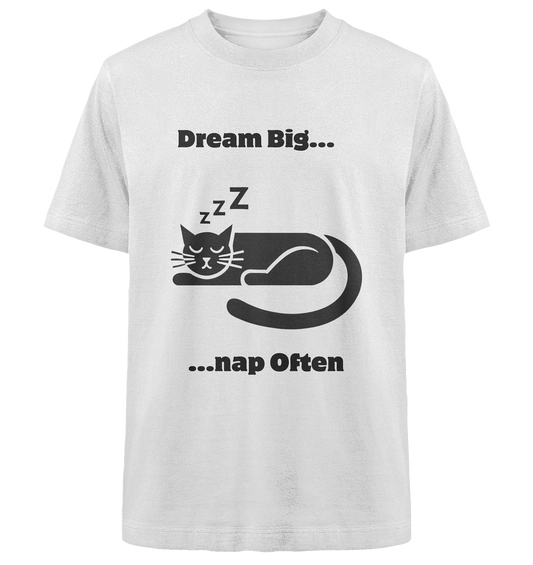 Dream Big - Heavy Oversized Organic Shirt