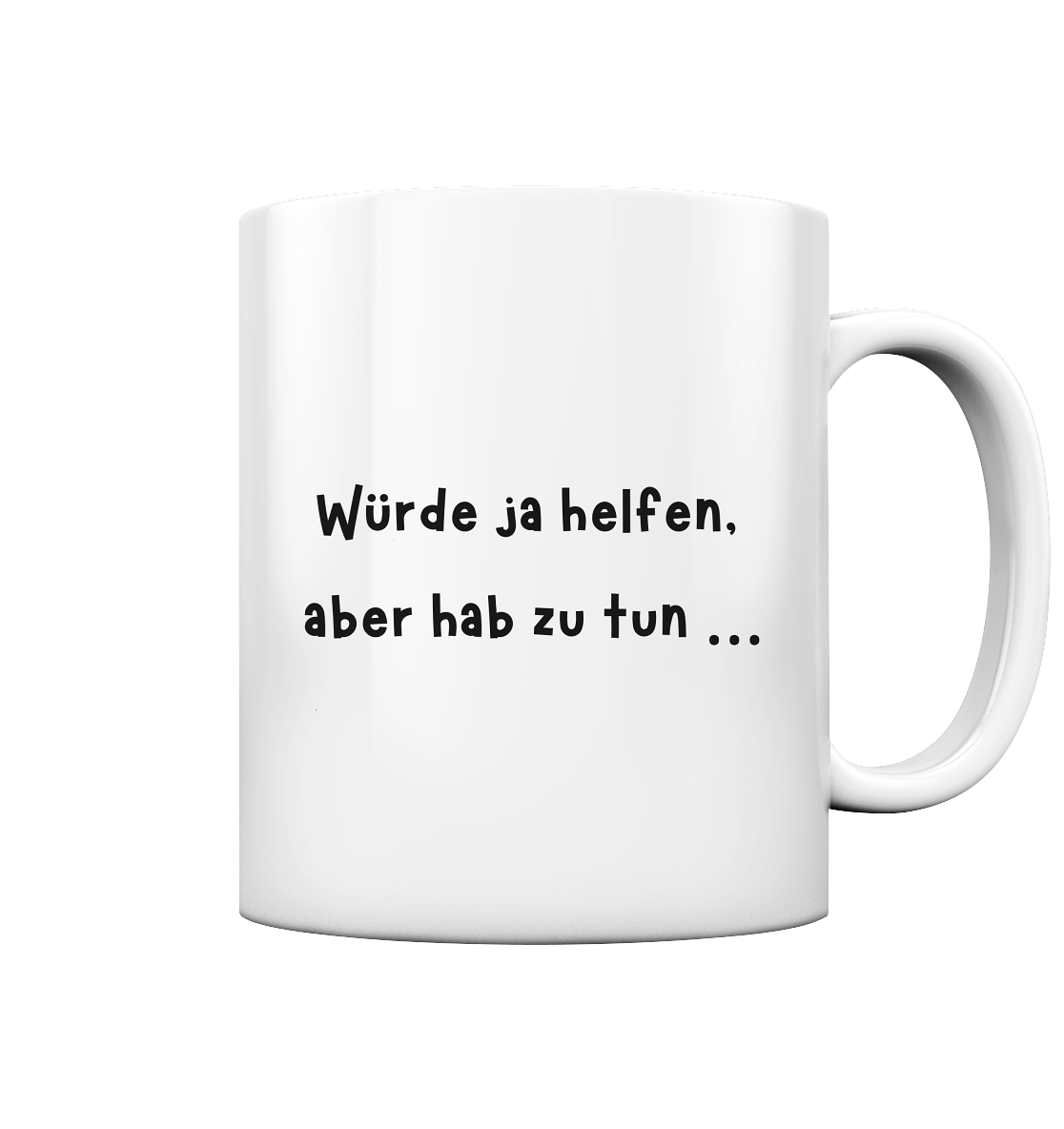 Hab zu tun  - Tasse glossy